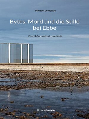 cover image of Bytes, Mord und die Stille bei Ebbe